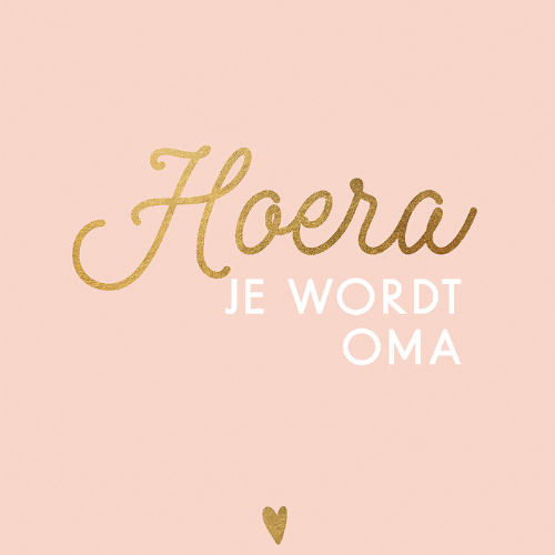 hoera, je wordt oma hoera, je wordt oma